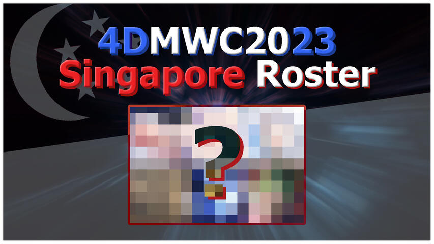 4DMWC2023 Singapore Roster Showcase
